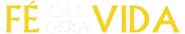 Fé Que Gera Vida